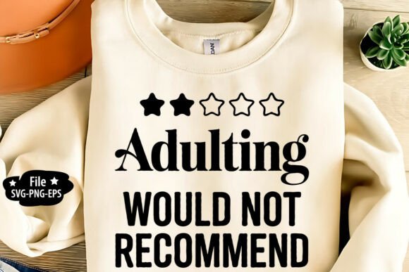 Adulting Would Not Recommend Graphics for Bloggers