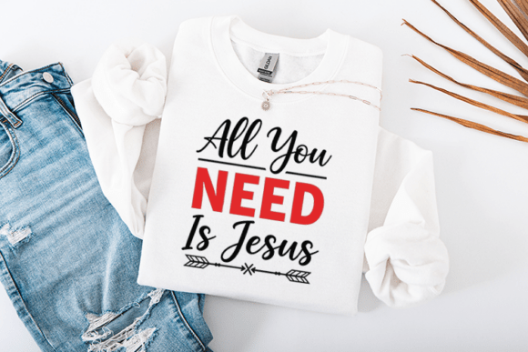 All You Need is Jesus Graphics for Crafts