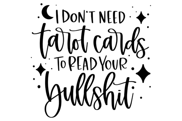 Blunt Magic: Funny Tarot Reader Quote for Graphics and Crafts