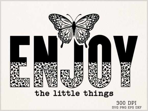 ENJOY the Little Things SVG: A Graphic for Crafts and Creativity