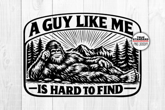 Funny Bigfoot Quote Graphics for Crafts