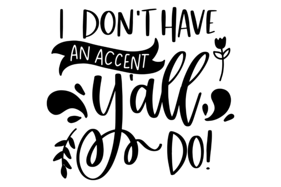 Funny Southern Accent Quote