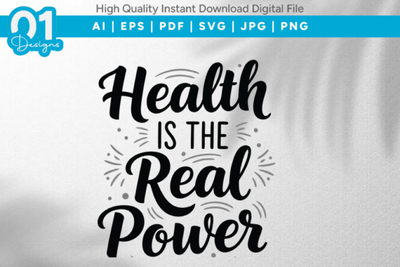 Health Is the Real Power SVG: Graphics for Crafts & Branding
