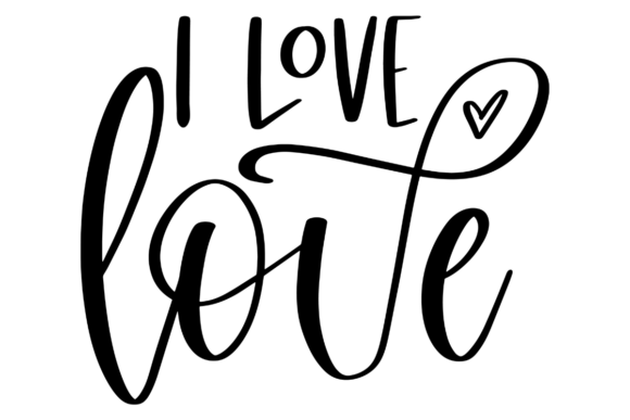 I Love, Wedding Quote Graphics