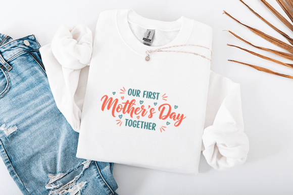 Our First Mothers Day Together Graphics