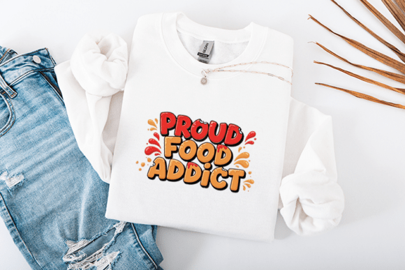 Proud Food Addict Graphics for Creative Publishers