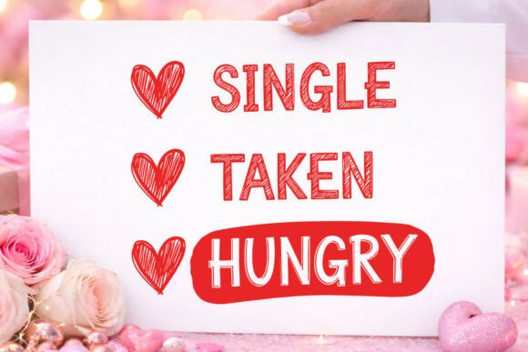 Valentine Single Taken Hungry SVG PNG: A Graphic Designer’s Take