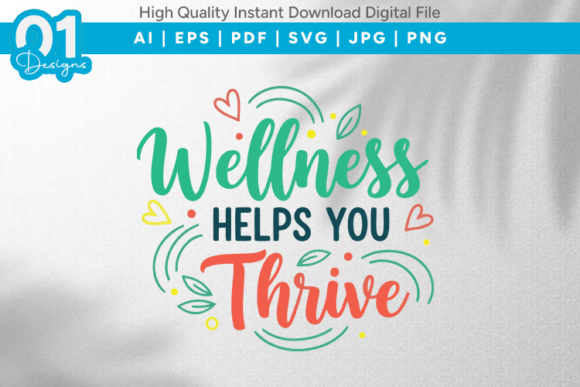 Wellness Helps You Thrive SVG: Crafts & Graphics Review