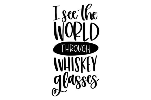 Whiskey Lover Quote Graphics for Crafts