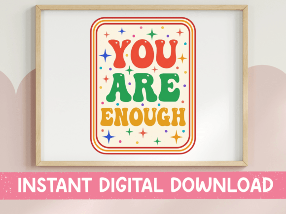 You Are Enough Retro Groovy Graphics for Crafts